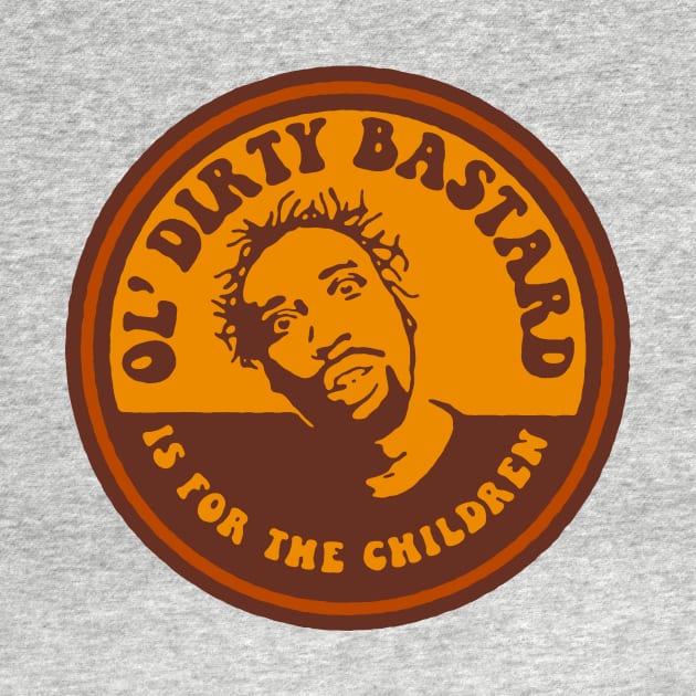 Ol' Dirty Bastard Is For The Children by GIANTSTEPDESIGN